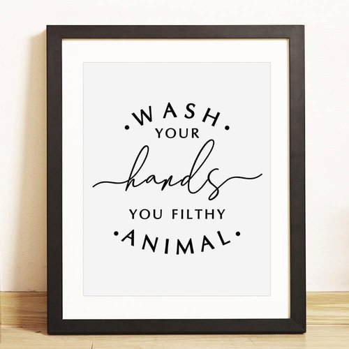 Kids Bathroom Wall Decor - Funny Quote Print | 'Wash Your Hands, You Filthy Animal' | 8x10 Inch - Unframed