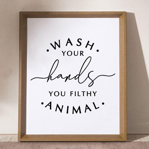 Kids Bathroom Wall Decor - Funny Quote Print | 'Wash Your Hands, You Filthy Animal' | 8x10 Inch - Unframed