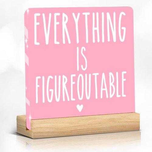 Pink Home Office Desk Decor, Inspirational Farmhouse Acrylic Sign for Tabletop Cubicle Shelf Desk Accessories Everything is Figureoutable Coworker, Friend Beautiful Bookshelf Decor