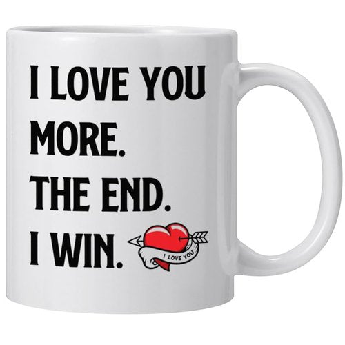 DasyFly Valentines Day Gifts For Him For Her,I Love You More The End I Win Coffee Mug For Girlfriend Boyfriend,Wife or Husband Birthday Gift Ideas,Romantic Couples Anniversary Christmas Bday Gifts