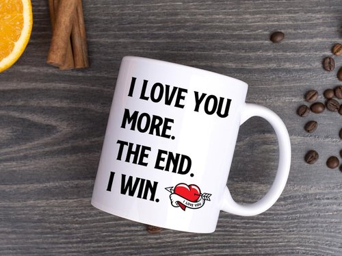 DasyFly Valentines Day Gifts For Him For Her,I Love You More The End I Win Coffee Mug For Girlfriend Boyfriend,Wife or Husband Birthday Gift Ideas,Romantic Couples Anniversary Christmas Bday Gifts