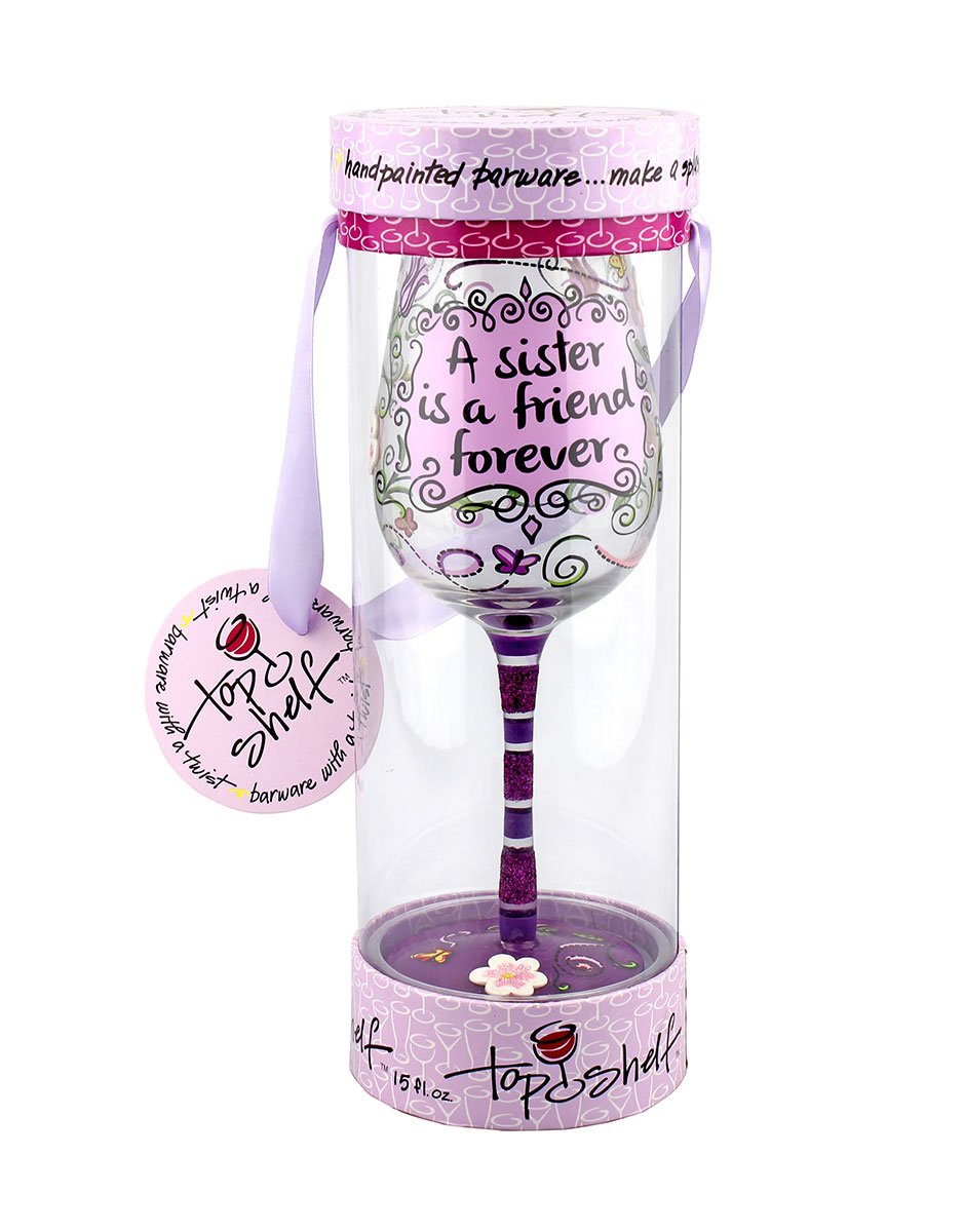 TOP SHELF TS-5061A “A Sister is a Friend Forever” Wine Glass – Hand-painted – Gift Ideas for Her Multicolor, 15oz