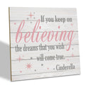 Nursery Decor, Inspirational Sign, Wood Plaque Table Art Sign 6.2*6.2inch, Princess Shelf Decor, Bedroom Decorate for Baby Girl, Cute Decorate, If You Keep On Believing The Dreams You Wish Will Come True