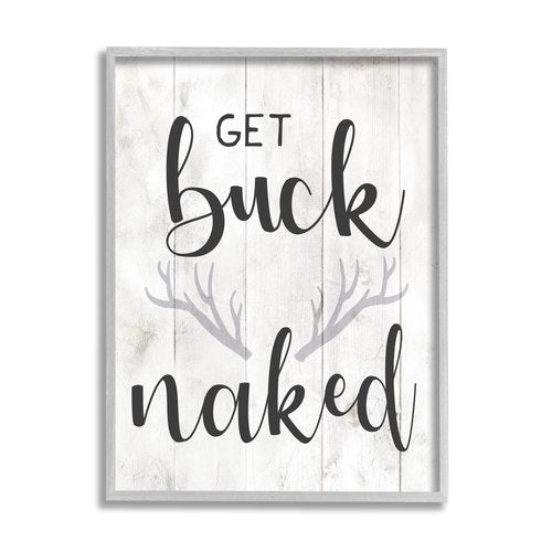 Stupell Industries Country Get Buck Naked Text Design Rustic Antlers, Design by Daphne Polselli