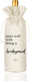 Wedding Wine Bag Gift for Bridesmaids - Proposal, Bridal Shower, Engagement, Bachelorette Party Favor - Pairs Well With Being a Bridesmaid