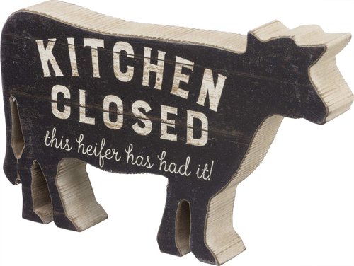 Primitives by Kathy Chunky Sitter - Kitchen Closed This Heifer Has Had It