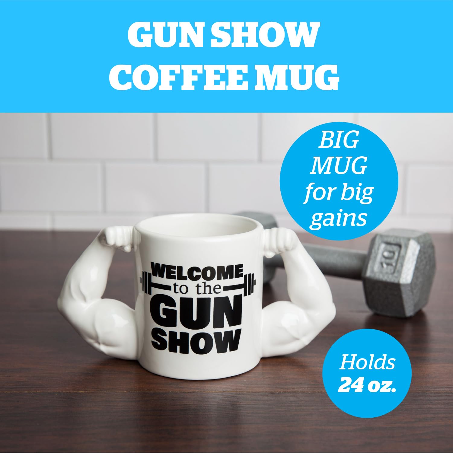 BigMouth Inc Welcome to the Gun Show Coffee Mug - Funny Coffee Mugs for Dad - Great Gag Gift and Gifts for Gym Lovers