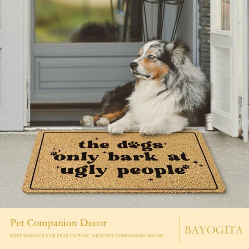 BAYOGITA Funny Dog Welcome Mat for Front Door, Dog Lover Owner Door Mat Indoor Outdoor Entrance Entryway, The Dogs Only Bark at Ugly People Doormat Bathmat, 17x30 Inch