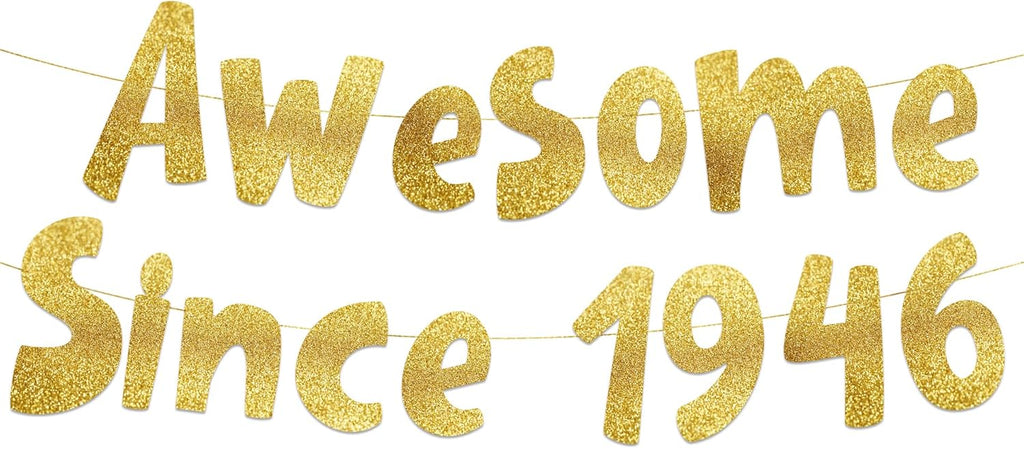 Awesome Since 1946 Gold Glitter Banner - Funny 80th Birthday Decorations for Men & Women