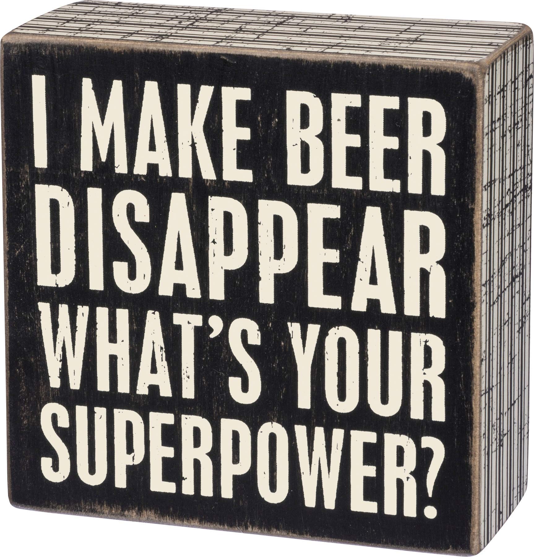 Primitives by Kathy Pinstriped Trimmed Box Sign, I Make Beer Disappear 4" x 4"