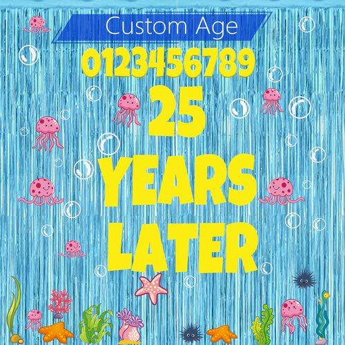 Custom Age Numbers 25 Years Later Birthday Banner Under The Sea Party Decorations – Whats Funnier Than 24 25th 10th Birthday Decorations,Bubble Jellyfish Coral Stickers And Fringe Curtains Backdrop