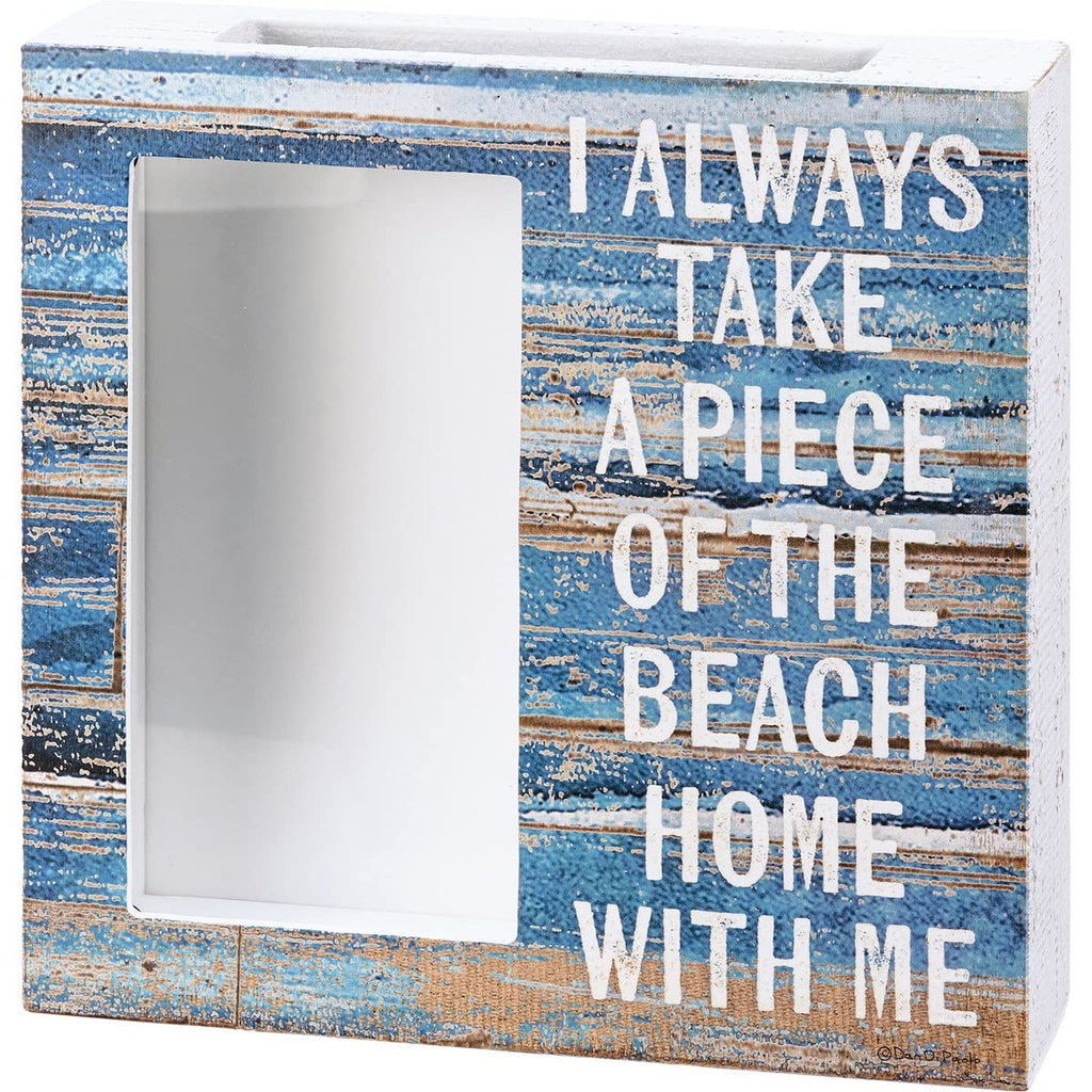 Primitives by Kathy Seashell Holder, rustic beach themed design, I Always Take A Piece Of The Beach Home With Me sentiment, clear glass window/top cutout for shells/other beach treasures.