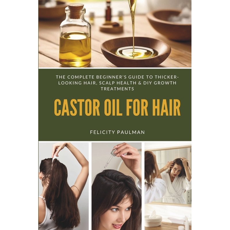 Castor Oil for Thicker Hair Growth & Scalp Health Guide