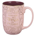 Inspirational Ceramic Coffee Mug - With God All Things Are Possible