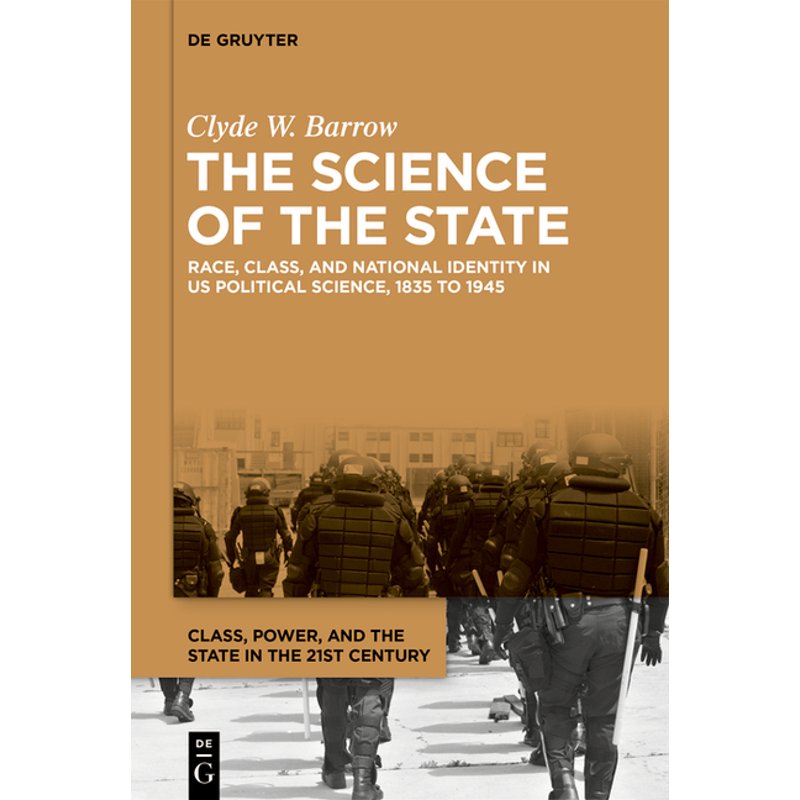 The Science of the State: Race, Class, and National Identity - Hardcover