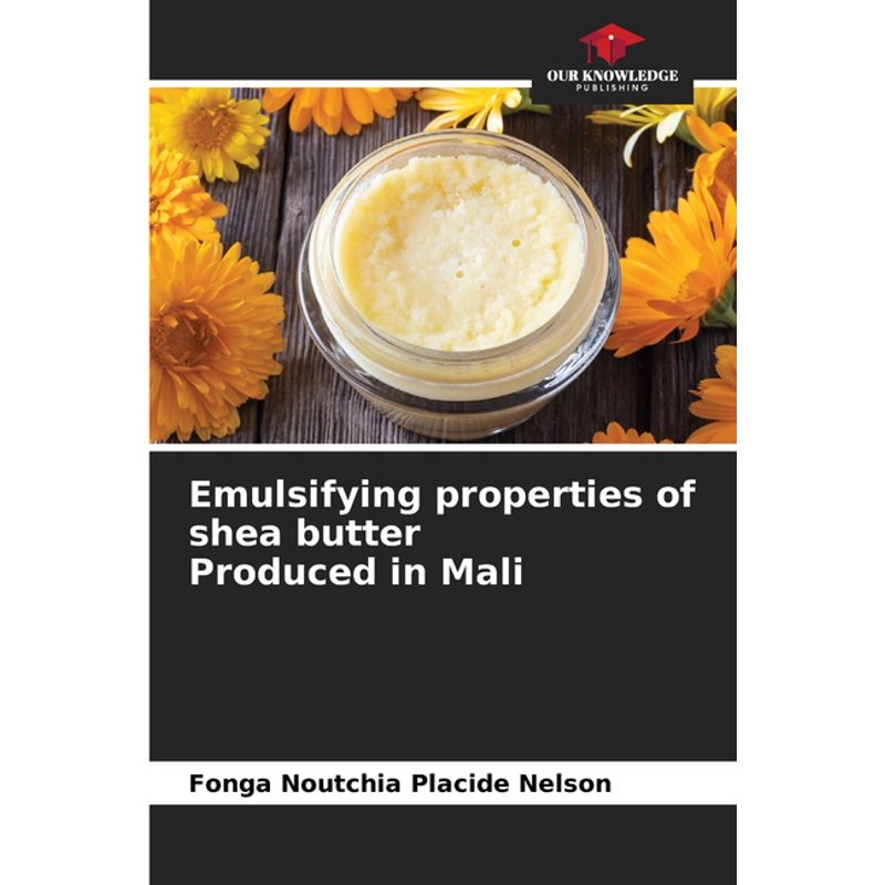 Emulsifying Properties of Shea Butter: A Paperback Guide