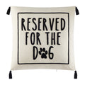 Reserved for the Dog Square Decorative Throw Pillow - 18x18 Inches, Indoor Pet Lover Accent