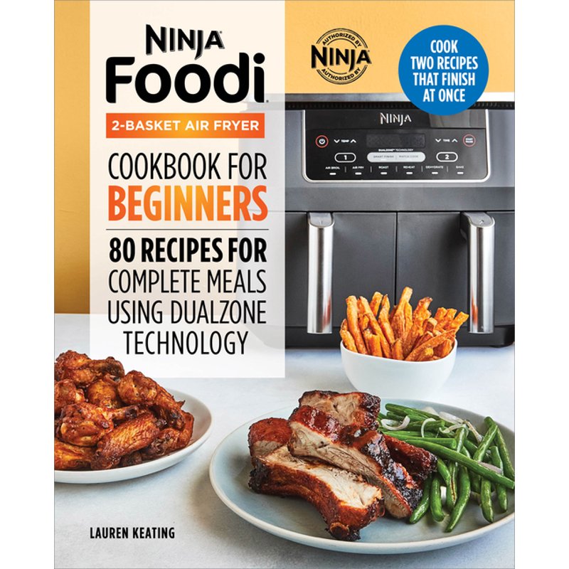 2-Basket Air Fryer Cookbook: 80 Easy Recipes for DualZone Cooking