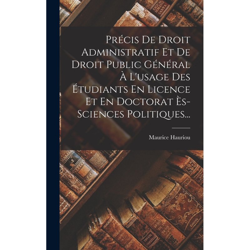 Précis De Droit Administratif Et De Droit Public Général Hardcover - Pink Edition for Students